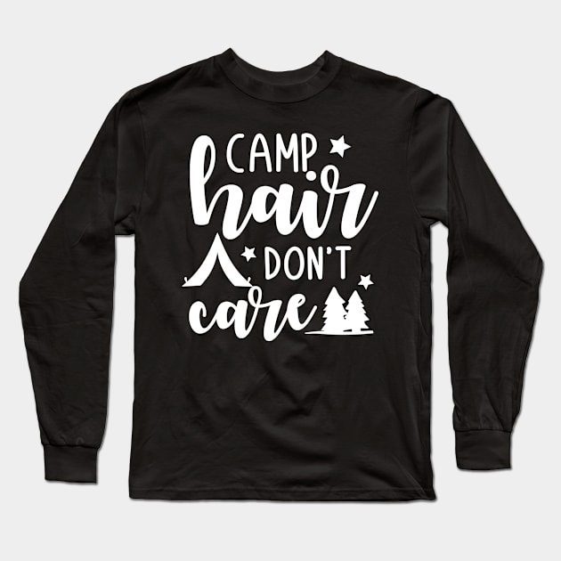 Camp Hair Don't Care Caravan Camping Long Sleeve T-Shirt by BK55